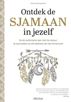 Deltas Ontdek de sjamaan in jezelf